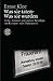 Was sie taten, was sie wurden: Ärzte, Juristen und andere Beteiligte am Kranken- oder Judenmord