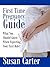 First Time Pregnancy Guide: What To Expect When Expecting Your First Baby! (*Special Edition*)