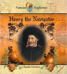 Henry the Navigator (Famous Explorers)