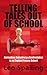 Telling Tales out of School: Corruption, Conspiracy and Confrontation in an English Primary School