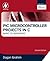 PIC Microcontroller Projects in C: Basic to Advanced
