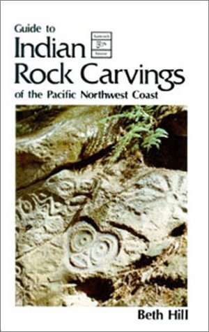 Guide to Indian Rock Carvings of the Pacific Northwest Coast (Paperback)
