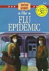 The Flu Epidemic by JoAnn A. Grote