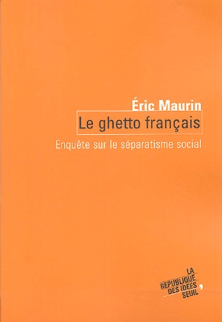 Le ghetto français : enquête sur le séparatisme social (Paperback)