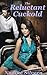 The Reluctant Cuckold
