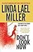 Don't Look Now by Linda Lael Miller Don't Look Now by Linda Lael Miller