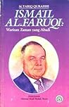Ismail Faruqi: Warisan Zaman Yang Abadi Ismail Faruqi: Warisan Zaman Yang Abadi