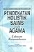 Pendekatan Holistik Sains Dan Agama: Cabaran Ketamadunan