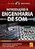 Introdução à Engenharia de Som by Nuno Fonseca