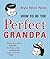 How to Be the Perfect Grandpa: Listen to Grandma