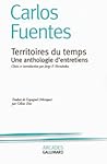 Territoires du temps by Carlos Fuentes