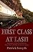 First Class At Last!: An An...