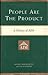 People are the product by Mickey Herskowitz