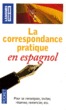 La correspondance pratique en espagnol (Pocket Book)