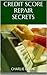 Credit Score Repair Secrets by Charlie Crane
