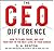 The CEO Difference: How to Climb, Crawl, and Leap Your Way to the Next Level of Your Career