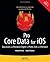 Pro Core Data for iOS: Data Access and Persistence Engine for iPhone, iPad, and iPod touch (Books for Professionals by Professionals)