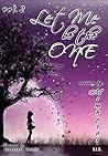Let Me Be The One...