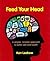 Feed Your Head
