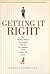 Getting It Right by Laraine T. Zappert