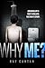 WHY ME? by Ray Cantan