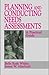 Planning and Conducting Needs Assessments by Belle Ruth Witkin