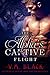 Flight (The Alpha's Captive...