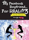 My Facebook Boyfriend... For Real!!? 3
