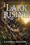 Lark Rising by Sandra Waugh