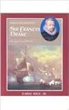 Sir Francis Drake: Navigator and Pirate
