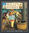 Willy's Stories by Anthony Browne