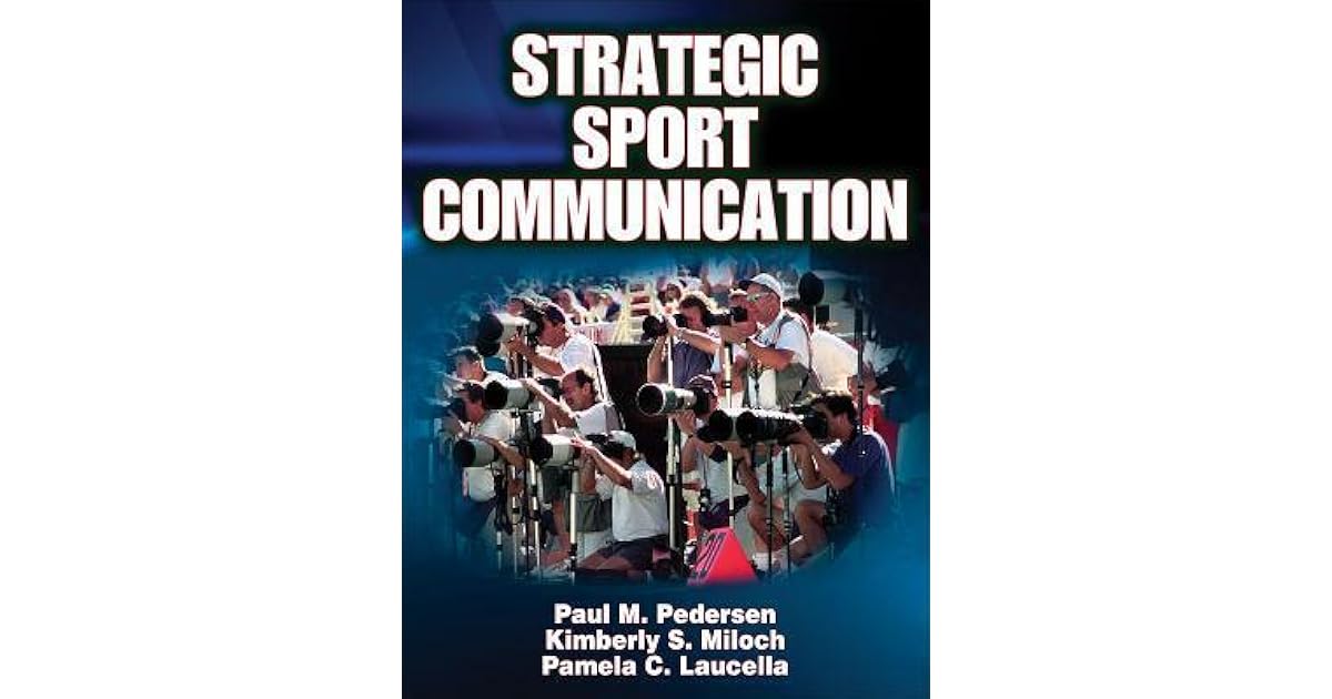 Strategic Sport Communication by Paul M. Pedersen
