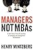 Managers Not MBAs: A Hard L...