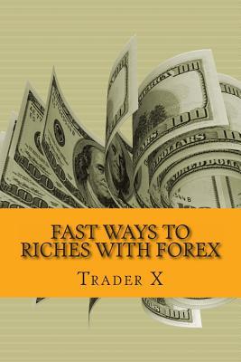 Fast Ways To Riches With Forex: In The Lions Den