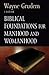 Biblical Foundations for Ma...