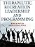 Therapeutic Recreation Leadership and Programming