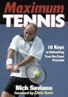 Maximum Tennis:10 Keys to Unleashing Your On-Court Potential Maximum Tennis:10 Keys to Unleashing Your On-Court Potential