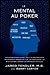Le Mental Au Poker: Des str...