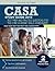 Casa Study Guide 2015: Test Prep and Practice Questions for the Core Academic Skills Assessment