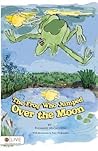 The Frog Who Jumped over the Moon