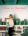 How to Decorate (The Best of Martha Stewart Living)
