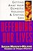 Defending Our Lives: Getting Away From Domestic Violence & Staying Safe