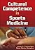 Cultural Competence in Sports Medicine
