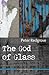 The God of Glass