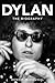 Dylan: The Biography