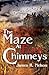 The Maze at Four Chimneys by James R. Nelson