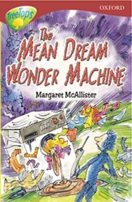 The Mean Dream Wonder Machine (Oxford Reading Tree: Stage 15: TreeTops: More Stories A)
