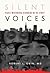Silent Voices by Robert L. Okin MD