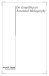 On Compiling an Annotated Bibliography On Compiling an Annotated Bibliography