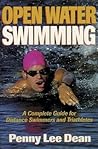 Open Water Swimming: A Complete Guide for Distance Swimmers and Triathletes